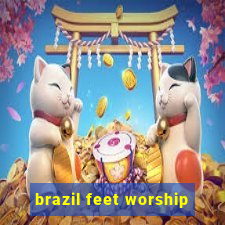 brazil feet worship